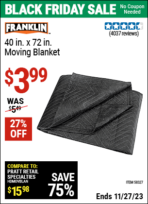 Buy the FRANKLIN 40 in. x 72 in. Moving Blanket (Item 58327) for $3.99, valid through 11/27/2023.