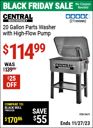 Buy the CENTRAL MACHINERY 20 gallon Parts Washer with High Flow Pump (Item 58679) for $114.99, valid through 11/27/2023.