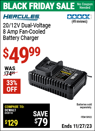 Buy the HERCULES 20V/12V Dual Voltage, Fan Cooled Lithium-Ion Battery Charger (Item 58922) for $49.99, valid through 11/27/2023.