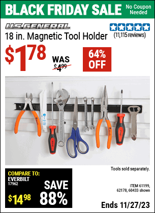 Buy the U.S. GENERAL 18 in. Magnetic Tool Holder (Item 60433/61199/62178) for $1.78, valid through 11/27/2023.