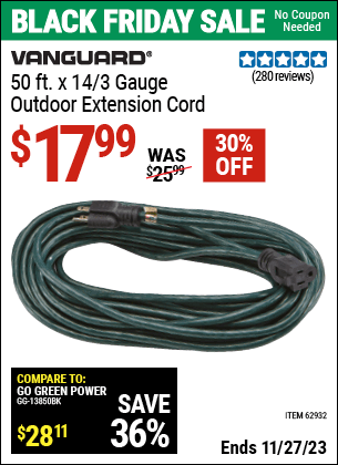 Buy the VANGUARD 50 ft. x 14 Gauge Green Outdoor Extension Cord (Item 62932) for $17.99, valid through 11/27/2023.