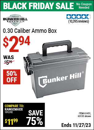 Buy the BUNKER HILL SECURITY 0.30 Caliber Ammo Box (Item 63135/61451) for $2.94, valid through 11/27/2023.