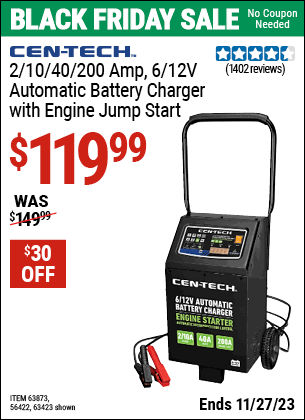 Buy the CEN-TECH 2/10/40/200 Amp, 6/12V Automatic Battery Charger with Engine Jump Start (Item 63423/63873/56422) for $119.99, valid through 11/27/2023.