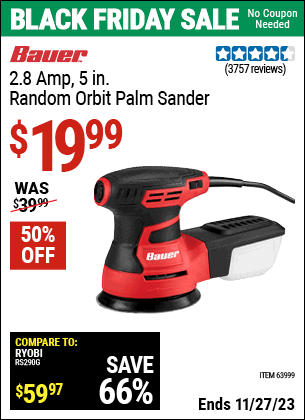 Buy the BAUER 2.8 Amp, 5 in. Random Orbital Palm Sander (Item 63999) for $19.99, valid through 11/27/2023.