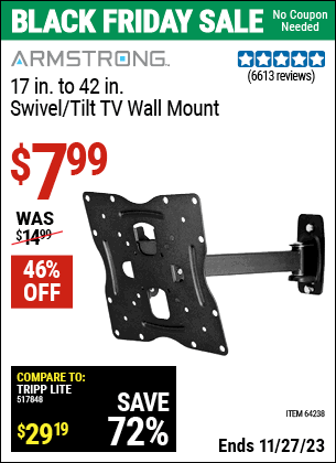 Buy the ARMSTRONG 17 in. To 42 in. Swivel/Tilt TV Wall Mount (Item 64238) for $7.99, valid through 11/27/2023.