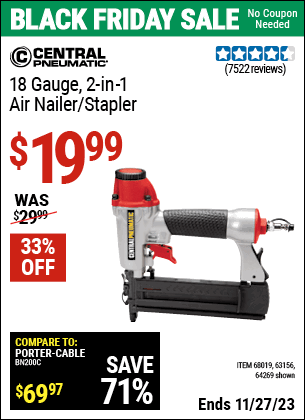 Buy the CENTRAL PNEUMATIC 18 Gauge 2-in-1 Air Nailer/Stapler (Item 64269/68019/63156) for $19.99, valid through 11/27/2023.