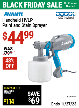 Buy the AVANTI Handheld HVLP Paint & Stain Sprayer (Item 64934) for $44.99, valid through 11/27/2023.