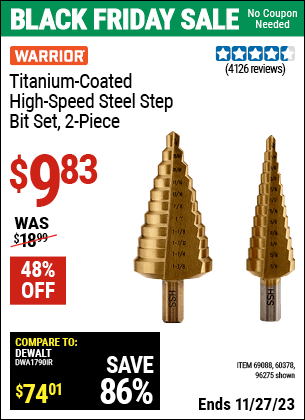 Buy the WARRIOR Titanium Coated High Speed Steel Step Bit Set 2 Pc. (Item 96275/69088/60378) for $9.83, valid through 11/27/2023.