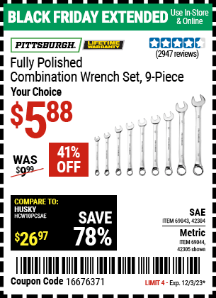 Buy the PITTSBURGH Fully Polished Combination Wrench Set, 9-Piece (Item 42304/69043/42305/69044) for $5.88, valid through 12/3/2023.