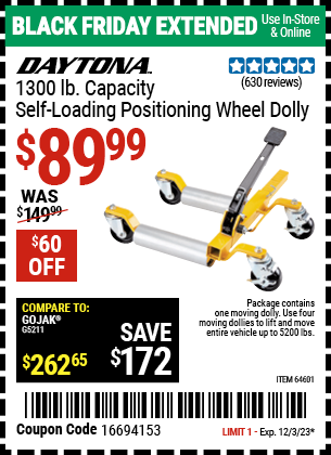 Buy the DAYTONA 1300 lb. Self-Loading Positioning Wheel Dolly (Item 64601) for $89.99, valid through 12/3/2023.