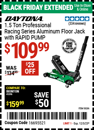 Buy the DAYTONA 1.5 ton Professional Racing Series Aluminum Floor Jack (Item 58206) for $109.99, valid through 12/3/2023.