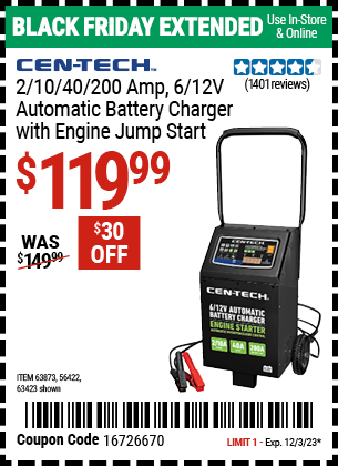 Buy the CEN-TECH 2/10/40/200 Amp, 6/12V Automatic Battery Charger with Engine Jump Start (Item 63423/63873/56422) for $119.99, valid through 12/3/2023.