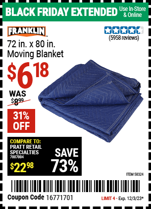 Buy the FRANKLIN 72 in. x 80 in. Moving Blanket (Item 58324) for $6.18, valid through 12/3/2023.