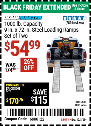 Buy the HAUL-MASTER 1000 lb. Capacity 9 in. x 72 in. Steel Loading Ramps Set of Two (Item 44649/69646) for $54.99, valid through 12/3/2023.