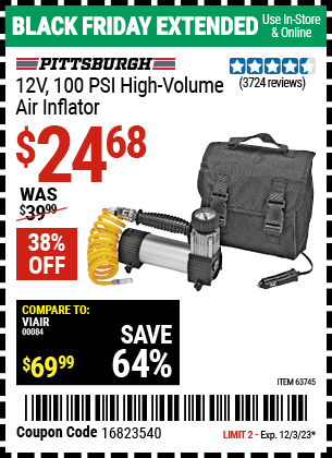 Buy the PITTSBURGH AUTOMOTIVE 12V 100 PSI High Volume Air Inflator (Item 63745) for $24.68, valid through 12/3/2023.