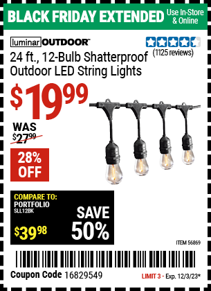 Buy the LUMINAR OUTDOOR 24 ft., 12-Bulb Shatterproof Outdoor LED String Lights (Item 56869) for $19.99, valid through 12/3/2023.