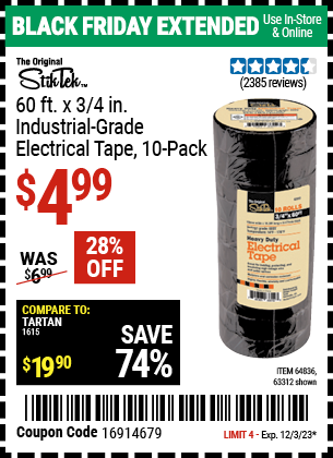 Buy the STIKTEK 3/4 In x 60 ft. Industrial Grade Electrical Tape 10 Pk. (Item 63312/64836) for $4.99, valid through 12/3/2023.