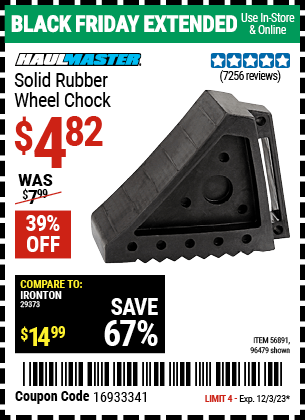 Buy the HAUL-MASTER Solid Rubber Wheel Chock (Item 96479/56891) for $4.82, valid through 12/3/2023.