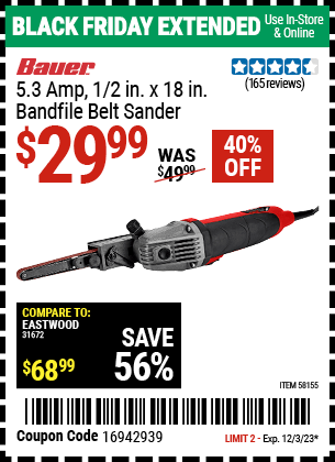 Buy the BAUER 5.3 Amp, 1/2 in. x 18 in. Bandfire Belt Sander (Item 58155) for $29.99, valid through 12/3/2023.