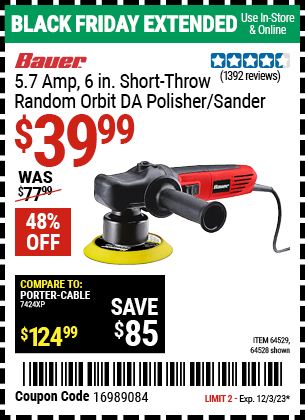 Buy the BAUER 5.7 Amp, 6 in. Short-Throw Random Orbit DA Polisher/Sander (Item 64528/64529) for $39.99, valid through 12/3/2023.