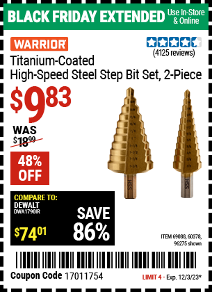 Buy the WARRIOR Titanium Coated High Speed Steel Step Bit Set 2 Pc. (Item 96275/69088/60378) for $9.83, valid through 12/3/2023.