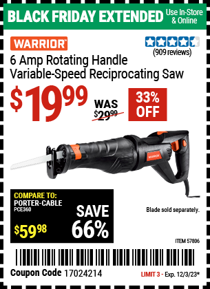 Buy the WARRIOR 6 Amp Rotating Handle Variable Speed Reciprocating Saw (Item 57806) for $19.99, valid through 12/3/2023.