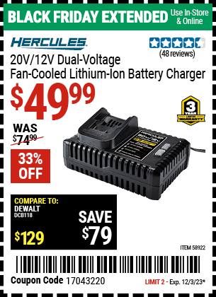 Buy the HERCULES 20V/12V Dual Voltage, Fan Cooled Lithium-Ion Battery Charger (Item 58922) for $49.99, valid through 12/3/2023.