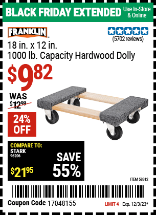 Buy the FRANKLIN 18 in. x 12 in. 1000 lb. Capacity Hardwood Dolly (Item 58312) for $9.82, valid through 12/3/2023.