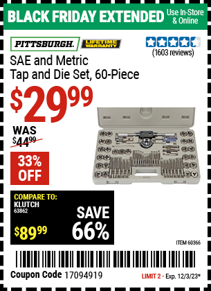 Buy the PITTSBURGH SAE & Metric Tap and Die Set 60 Pc. (Item 60366) for $29.99, valid through 12/3/2023.