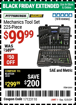 Buy the PITTSBURGH Mechanics Tool Set 225-Piece (Item 62664) for $99.99, valid through 12/3/2023.