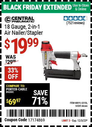 Buy the CENTRAL PNEUMATIC 18 Gauge 2-in-1 Air Nailer/Stapler (Item 64269/68019/63156) for $19.99, valid through 12/3/2023.