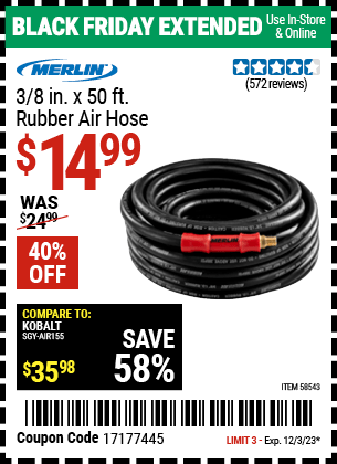 Buy the MERLIN 3/8 in. x 50 ft. Rubber Air Hose (Item 58543) for $14.99, valid through 12/3/2023.