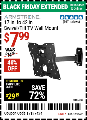 Buy the ARMSTRONG 17 in. To 42 in. Swivel/Tilt TV Wall Mount (Item 64238) for $7.99, valid through 12/3/2023.