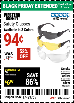 Buy the WESTERN SAFETY Safety Glasses (Item 66822/66823/99762) for $0.94, valid through 12/3/2023.