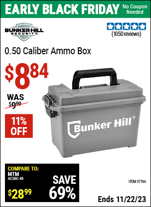 Buy the BUNKER HILL SECURITY 0.50 Caliber Ammo Box (Item 57766) for $8.84, valid through 11/22/2023.