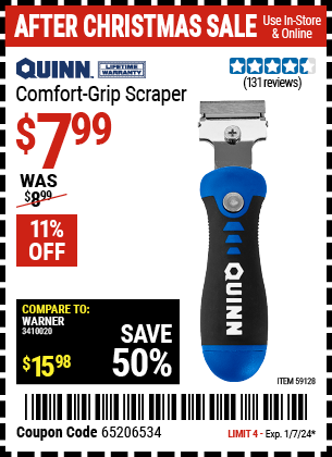 Buy the QUINN Comfort Grip Scraper (Item 59128) for $7.99, valid through 1/7/2024.