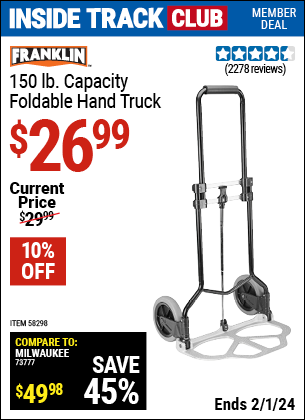 Inside Track Club members can buy the FRANKLIN 150 lb. Capacity Foldable Hand Truck (Item 58298) for $26.99, valid through 2/1/2024.