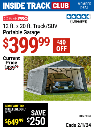 Inside Track Club members can buy the COVERPRO 12 ft. x 20 ft. Truck/SUV Portable Garage (Item 58741) for $399.99, valid through 2/1/2024.