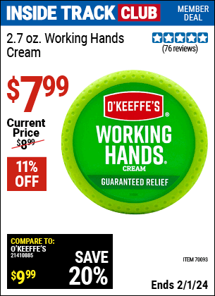 Inside Track Club members can buy the O'KEEFFE'S 2.7 oz. Working Hands Cream (Item 70093) for $7.99, valid through 2/1/2024.