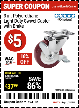 Buy the 3 in. Polyurethane Light Duty Swivel Caster with Brake (Item 61854/96408) for $5, valid through 1/21/2024.