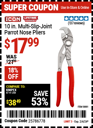 Buy the ICON 10 in. Multi Slip-Joint Parrot Nose Pliers (Item 58881) for $17.99, valid through 2/4/2024.