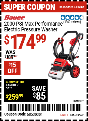 Buy the BAUER 2000 PSI Max Performance Electric Pressure Washer (Item 56877) for $174.99, valid through 2/4/2024.