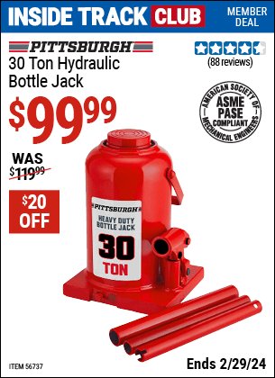 Inside Track Club members can buy the PITTSBURGH 30 Ton Hydraulic Bottle Jack (Item 56737) for $99.99, valid through 2/29/2024.