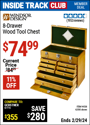 Inside Track Club members can buy the WINDSOR DESIGN 8 Drawer Wood Tool Chest (Item 94538/94538) for $74.99, valid through 2/29/2024.