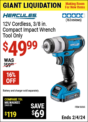 Buy the HERCULES 12v Cordless 3/8 in. Compact Impact Wrench, Blue, Tool Only (Item 56565) for $49.99, valid through 2/4/2024.