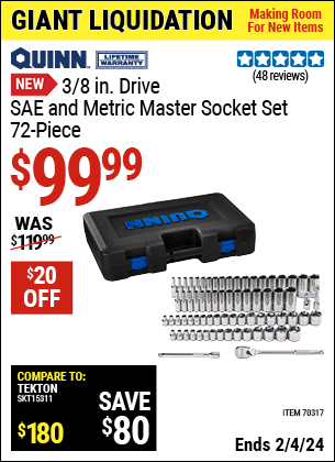 Buy the QUINN 3/8 in. Drive, SAE and Metric Master Socket Set, 72-Piece (Item 70317) for $99.99, valid through 2/4/2024.