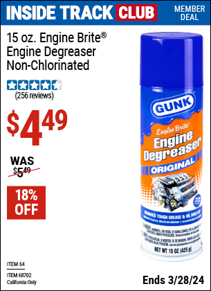 Inside Track Club members can buy the GUNK 15 Oz Gunk Engine Brite Heavy Duty Engine Degreaser (Item 68702/64) for $4.49, valid through 3/28/2024.