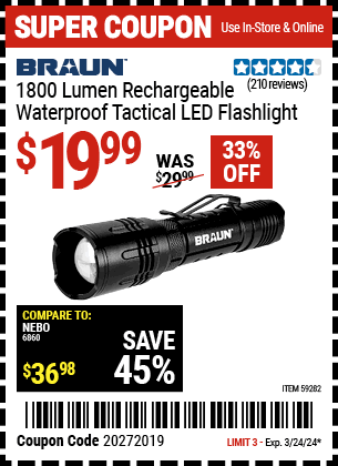 Buy the BRAUN 1800 Rechargeable Tactical Light (Item 59282) for $19.99, valid through 3/24/2024.