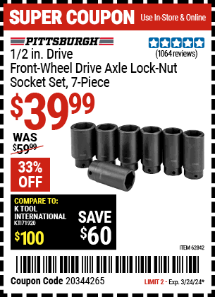 Buy the PITTSBURGH AUTOMOTIVE 1/2 in. Drive Front Wheel Drive Axle Lock-Nut Socket Set 7 Pc. (Item 62842) for $39.99, valid through 3/24/2024.