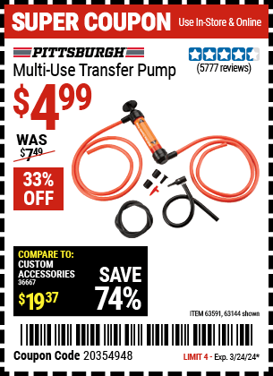 Buy the PITTSBURGH AUTOMOTIVE Multi-Use Transfer Pump (Item 63144/63591) for $4.99, valid through 3/24/2024.